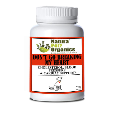 Don'T Go Breaking My Heart Cholesterol Blood Pressure Cardiac DOG 500 mg.